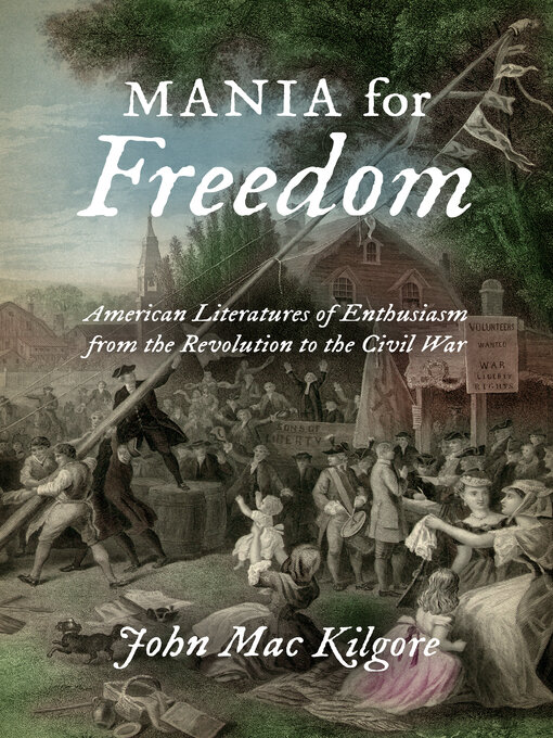 Title details for Mania for Freedom by John Mac Kilgore - Available